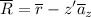 \begin{eqnarray*}
\overline R = \overline r - z' \overline a_z
\end{eqnarray*}